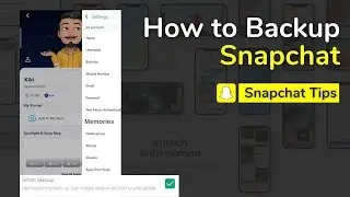 How to Backup Snapchat Memories and Camera Roll (Backup Snapchat Photos)