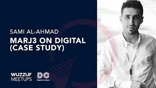 Sami Al-Ahmad | Digital marketing and the case studt of Marj3