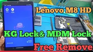 Lenovo Tab M8 Lock Remove || Lenovo M8 KG Lock || Lenovo M8 MDM Lock  Free Solution ✅