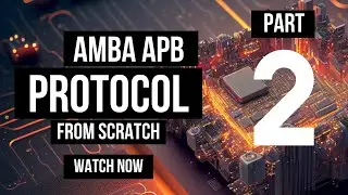 APB Protocol From Scratch Part 2 | Protocols Basics | 