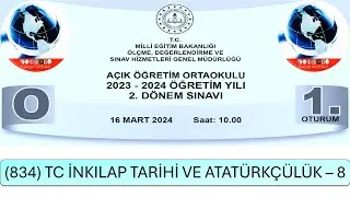 2024 / 2. DÖNEM / AÇIK ÖĞRETİM ORTAOKULU / (834) TC İNKILAP TARİHİ VE ATATÜRKÇÜLÜK – 8