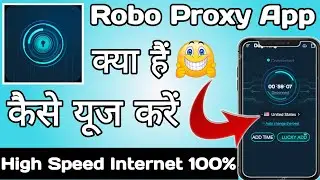 Robo Proxy App || Robo Proxy App kaise Use kare || How to Use Robo Proxy App || Robo Proxy