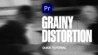 How to Apply Grainy Distortion to Your Videos in Premiere Pro