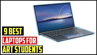 ✅ Best Laptops for Art Students in 2024 | Top 9 Best Laptops for Art Students