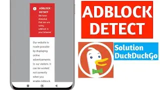 DuckDuckGo Adblock detect problem solution | duckduckgo browser adblock detect