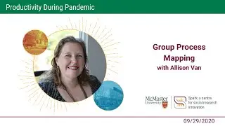Group Process Mapping with Allison Van - Productivity During Pandemic