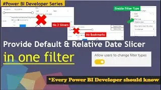 Enable Filter Type - Combine Regular Date & Relative Slicer in One Filter 