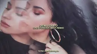 Demi Lovato - Only Forever (Lo-Fi Remix)