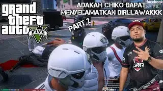 🔴GTA V | PART 2 | ADAKAH CHIKO DAPAT MENYELAMATKAN DIRINYA....LAWAKK🤣🤣