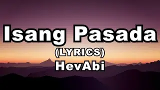 Hev Abi - Isang Pasada (Lyrics Video)