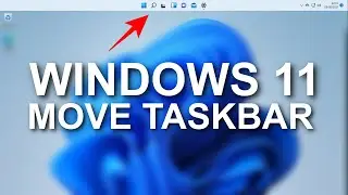 Windows 11 - Move Taskbar to Top, Left & Right Of the Screen