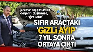 Sıfır Araç Aldı, 7 Yıl Sonra Şanzımanda ‘Gizli Ayıp’ Olduğu Ortaya Çıktı