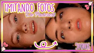 IMITANDO FOTOS DE PINTEREST | ME TOMO SOLA LAS FOTOS 📷📱