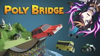 【🚗🌉】the safest bridge (Poly Bridge)【NIJISANJI EN | Shu Yamino】