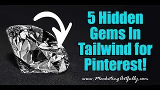 5 Hidden Gems In Tailwind For Pinterest