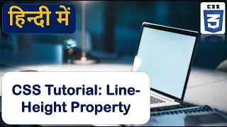 Line-height property in CSS | line height