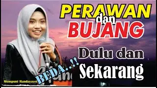 PERBEDAAN BUJANG DAN PERAWAN JAMAN DULU DAN SEKARANG (Pengajian Lucu Ngapak Mumpuni Handayayekti)