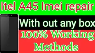 Itel A45 IMEI Repair//MTK All in one imei repair solutions.With out box