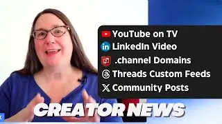 Creator news: LinkedIn Video, YouTube on TV, Photos AI Watermarks, .channel domains & more