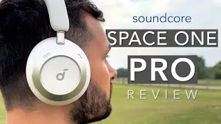 soundcore Space One PRO In-Depth Review (vs Space One) | The New Best under $200?!