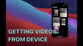 Getting Videos from Photos Library and the Camera - Collage Part 2