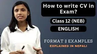 How to write CV in Exam? Class 12 English in Nepali || Format || Examples || Curriculum Vitae -NEB