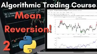 Algorithmic Trading Course in Python - Mean Reversion Episode 2