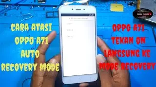 Oppo a71 auto mode recovery || cara atasi HP Oppo a71 mode recovery