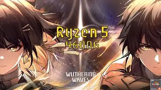 Wuthering Waves | Ryzen 5 4600G Performance Test