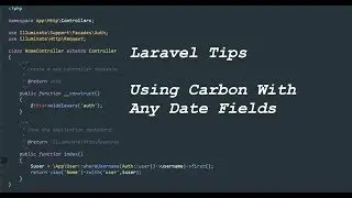 Laravel 5 Tips In Arabic  : #4 Using Carbon with any DateTime Fields