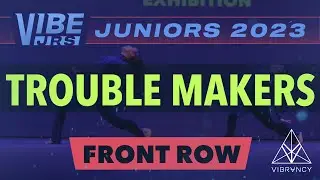 Trouble Makers | VIBE Jrs 2023 [