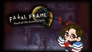 Muse Plays Fatal Frame IV: Mask of the Lunar Eclipse | Part 7 [2023]