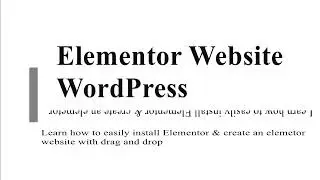 Creating a Website with Elementor A Step-by-Step Guide | Wordpress for Beginners