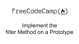 Implement the filter Method on a Prototype - Functional Programming - Free Code Camp