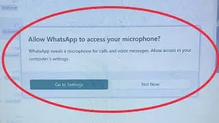 Pc || Fix Allow WhatsApp to access your microphone || WhatsApp needs a microphone in Windows 7,8,10