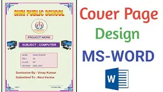 Cover Page Design in MS Word | How to make Front Page in Microsoft Word | Computer Project Design