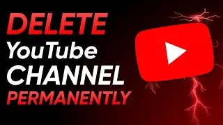 How To Delete YouTube Channel Permanently | Delete Youtube Channel Account