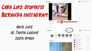 Cara Like Otomatis di Beranda Instagram | Auto Like Tanpa Aplikasi Tambahan