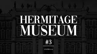 The State Hermitage Museum: A collection of 200 artworks #3 | LearnFromMasters