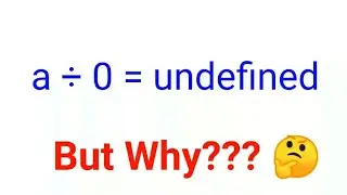 Why can't we divide by zero? 