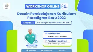 Workshop 64JP Desain Kurikulum Paradigma Baru: Cara Belajar dalam Kurikulum Baru