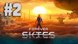 Flying My Airship | Forever Skies #2