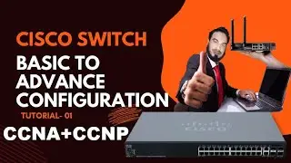 Cisco Switch Basic To Advance Configuration || Cisco Switch Basic Configuration Step by Step 2024