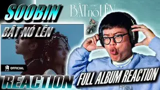 (REACTION) SOOBIN - 'BẬT NÓ LÊN' Full Album | ALBUM ĐẦU TAY !!!