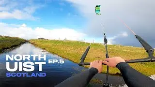 Backcountry Kiteboarding in the Outer Hebrides - EP.5 Scotland