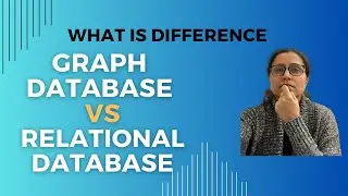 2 Relational DB Vs. Graph DB: Which Is Better For Your Data? #knowledgegraph #graphdatabase