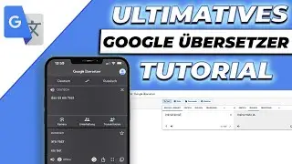 Google Übersetzer Tutorial 2023 - Alles was Du darüber wissen musst | Komplettanleitung