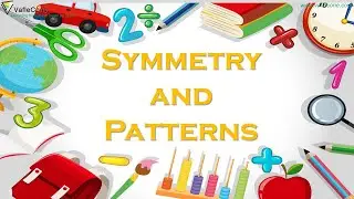 Symmetry and Pattern l Line of symmetry l Tessellation l Reflection l Pattern Maths l class 5