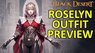 Roselyn Outfit Preview for ALL FEMALE CLASS (exc. Shai😢) (Black Desert Online) BDO