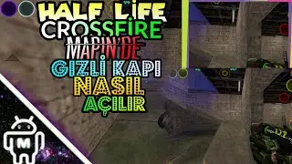 HALF LİFE CROSSFIRE DEKi GİZLİ KAPI NASIL SÖKÜLÜR NASIL AÇILIR/MERT_GAZEL